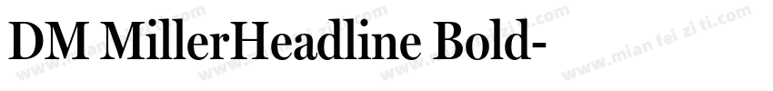 DM MillerHeadline Bold字体转换